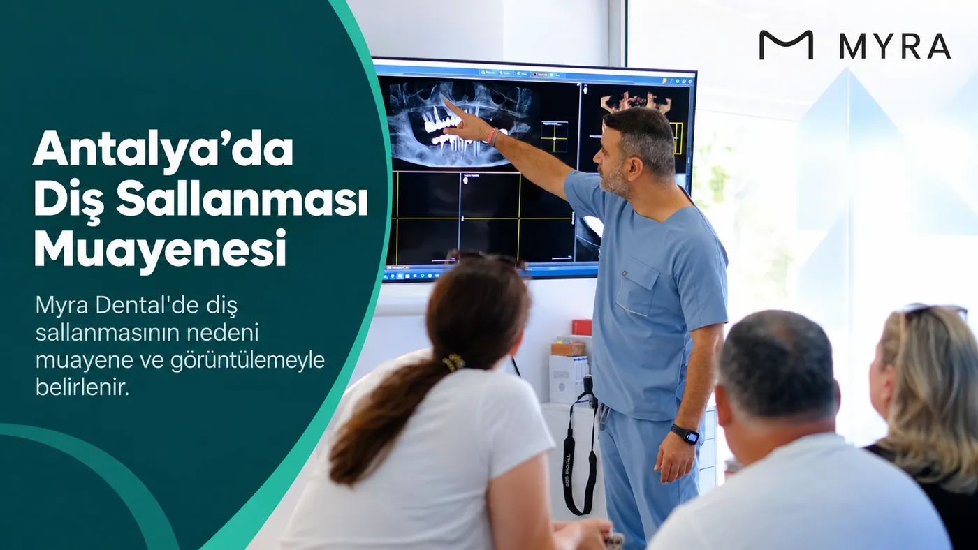 Antalya Myra Dental'de diş sallanması muayenesi