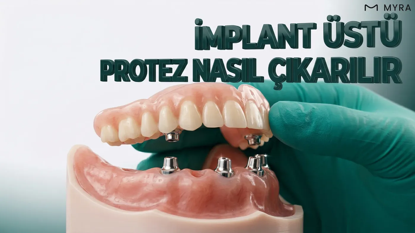 Hareketli implant üstü protezin çıkarılması