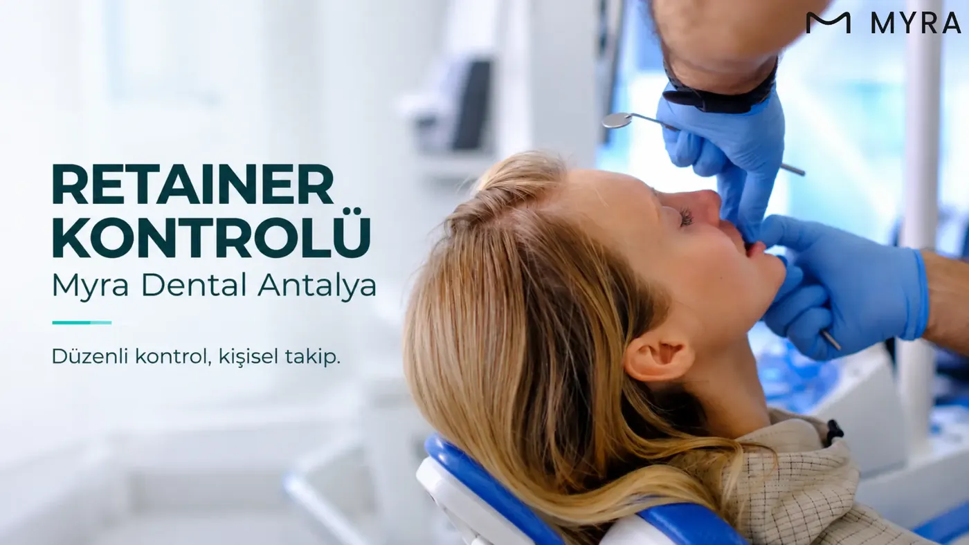 Antalya Myra Dental'de ortodonti uzmanının pekiştirme plağı kontrolü